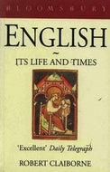 English: Its Life And Times by Robert Claiborne