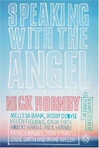 Speaking with the Angel by Nick Hornby