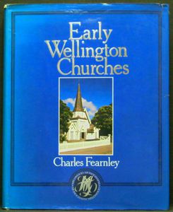 Early Wellington Churches by Charles Fearnley