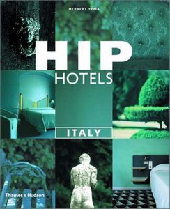 Hip Hotels Italy by Herbert Ypma