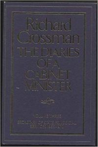 The Diaries of a Cabinet Minister: Secretary of State for Social Services, 1968-70 (Volume 3) by Richard Crossman