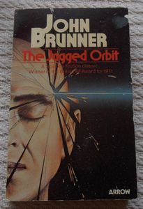 The Jagged Orbit by John Brunner