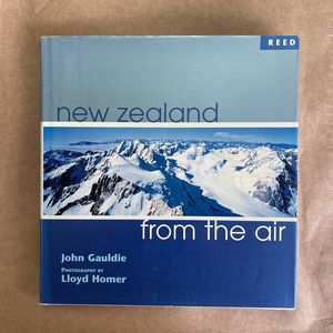 New Zealand from the Air by John Gauldie and Lloyd Homer