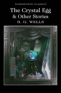 Crystal Egg And Other Stories by H. G. Wells