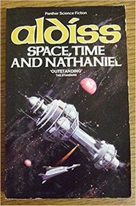 Space, time and Nathaniel by Brian Aldiss