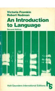 An Introduction To Language - Second Edition by Victoria Fromkin and Robert Rodman