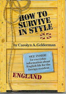 How To Survive in Style by Carolyn A. Gelderman
