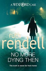 No More Dying Then by Ruth Rendell