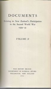Documents Relating To New Zealand's Participation in the Second World War 1939-45 - Volume II