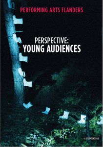 Performing Arts Flanders: Perspective : Young Audiences