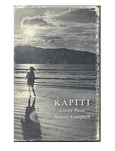 Kapiti Selected Poems 1947 - 71 by Alistair Campbell