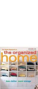 The Smart Approach to the Organized Home (Smart Approach to Series) by Leslie Clagett