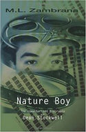 Nature Boy: the Unauthorised Biography of Dean Stockwell by M. L. Zambrana