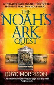 The Noah's Ark Quest by Boyd Morrison