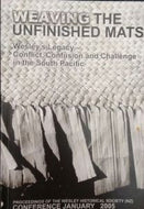 Weaving The Unfinished Mats: Wesley's Legacyt - Conflict, Confusion And Challenge In The South Pacific by Peter J. Lineham