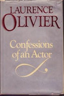 Confessions of an Actor by Laurence Olivier