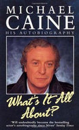 What's It All About? by Michael Caine