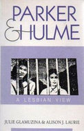 Parker & Hulme: A lesbian view by Julie Glamuzina