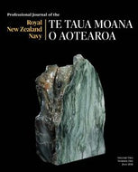 Professional Journal of the Royal New Zealand Navy: Te Taua Moana o Aotearoa