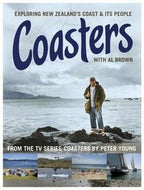 Coasters: Exploring New Zealand's Coast & Its People, with Al Brown by Peter Young and Al Brown