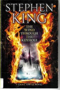 The Wind Through the Keyhole: The Dark Tower V by Stephen King