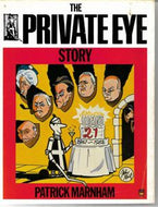 'Private Eye' Story: the First Twenty-One Years by Patrick Marnham