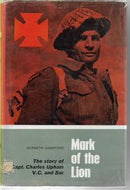 Mark of the Lion: the Story of Capt. Charles Upham, V.C. And Bar. by Kenneth Sandford