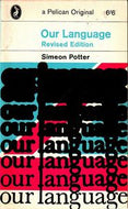 Our Language (Pelican) by Simeon Potter