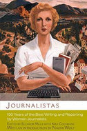 Journalistas: 100 Years of the Best Writing And Reporting By Women Journalists by Eleanor Mills and Kira Cochrane