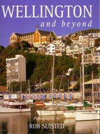 Wellington And Beyond by Rob Suisted