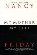 My Mother, My Self by Nancy Friday