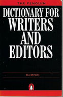 The Penguin Dictionary for Writers And Editors by Bill Bryson