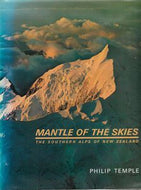 Mantle of the skies. The Southern Alps of New Zealand by Philip Temple