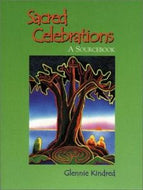 Sacred Celebrations: a Sourcebook by Glennie Kindred