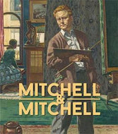 Mitchell & Mitchell - a Father & Son Arts Legacy by Peter Alsop and Anna Reed and Richard Wolfe