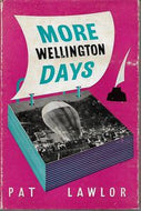 More Wellington Days by Pat Lawlor