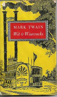 Mark Twain: Wit And Wisecracks by Mark Twain
