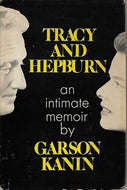 Tracy And Hepburn - An Intimate Memoir by Garson Kanin