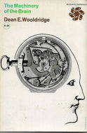The Machinery of the Brain by Dean E. Wooldridge