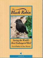 The Black Robin - Saving the World's Most Endangered Bird by David Butler and Don Merton