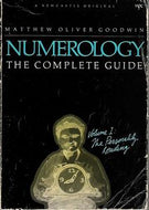 Numerology : the Complete Guide (Volume 1) by Matthew O. Goodwin