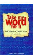 Take My Word For It by Ian Gordon