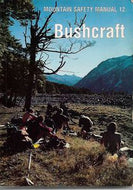 Mountain Safety Manual 12: Bushcraft by Bev Abbott and Wayne Mullins