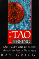 The Tao of Being: Lao Tzu's Tao te ching adapted for a new age by Ray Grigg