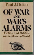 Of War And War's Alarms by Paul J. Dolan