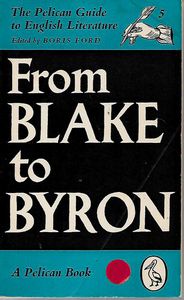 From Blake To Byron by Boris Ford