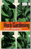 Herb Gardening  by Claire Lowenfield