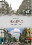 Halifax Through Time by Stephen Gee
