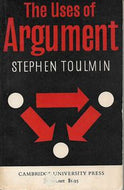 The Uses of Argument by Stephen Edelston Toulmin
