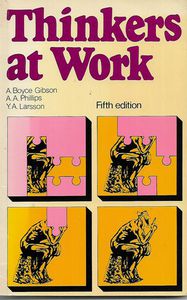 Thinkers At Work by A. Boyce Gibson and A. A. Phillips and Y. A. Larsson